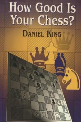 Cover of How Good Is Your Chess?