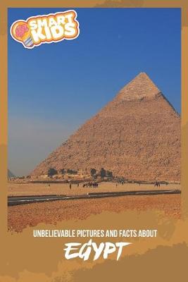 Cover of Unbelievable Pictures and Facts About Egypt