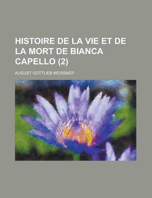 Book cover for Histoire de La Vie Et de La Mort de Bianca Capello (2 )