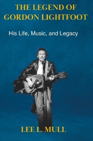 Cover of The Legend of Gordon Lightfoot