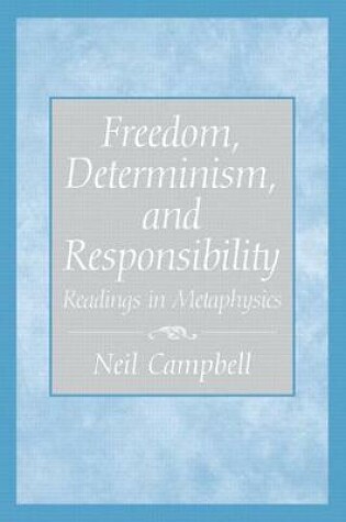 Cover of Freedom, Determinism, and Responsibility