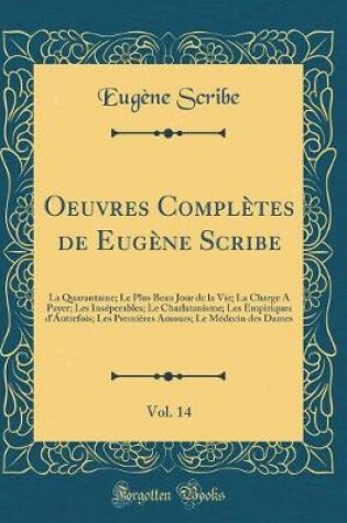 Cover of Oeuvres Complètes de Eugène Scribe, Vol. 14