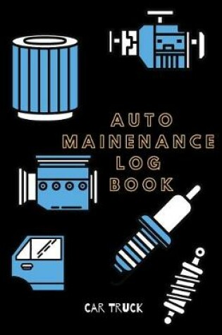 Cover of Auto Maintenance Log Book