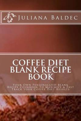 Book cover for Coffee Diet Blank Recipe Book