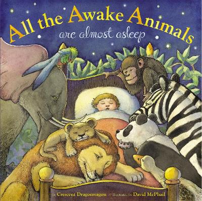 Book cover for All the Awake Animals are Almost Asleep