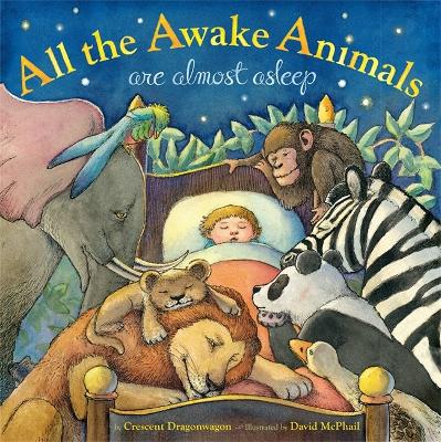 Book cover for All the Awake Animals are Almost Asleep
