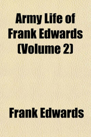 Cover of Army Life of Frank Edwards (Volume 2)