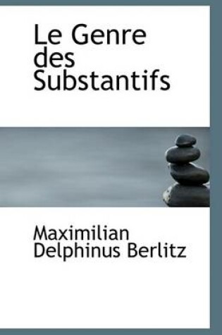 Cover of Le Genre Des Substantifs