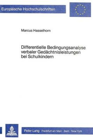 Cover of Differentielle Bedingungsanalyse Verbaler Gedaechtnisleistungen Bei Schulkindern