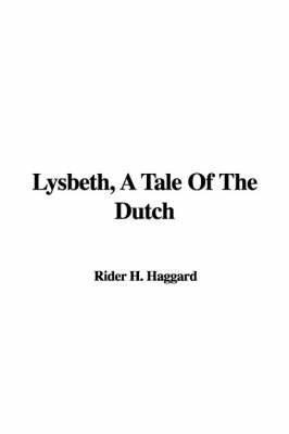 Book cover for Lysbeth, a Tale of the Dutch