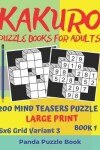 Book cover for Kakuro Puzzle Books For Adults - 200 Mind Teasers Puzzle - Large Print - 6x6 Grid Variant 3 - Book 1