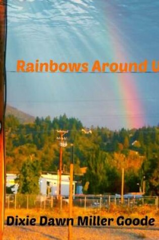 Cover of Rainbows Around Us