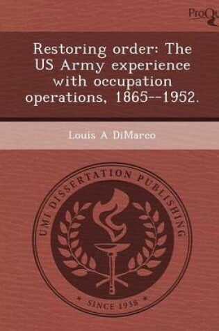 Cover of Restoring Order: The US Army Experience with Occupation Operations