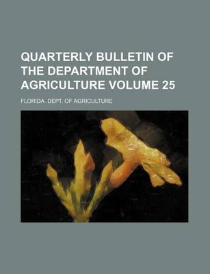 Book cover for Quarterly Bulletin of the Department of Agriculture Volume 25