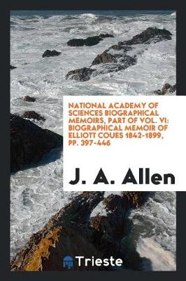 Book cover for National Academy of Sciences Biographical Memoirs, Part of Vol. VI