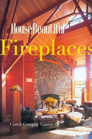 Cover of House Beautiful Fireplaces