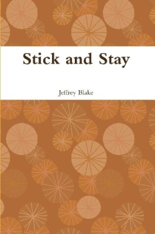 Cover of Stick and Stay