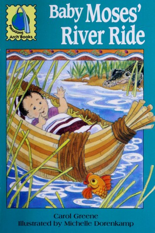 Book cover for Baby Moses River Ride: Passalong Arch Book