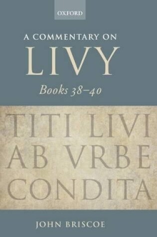 Cover of A Commentary on Livy, Books 38-40