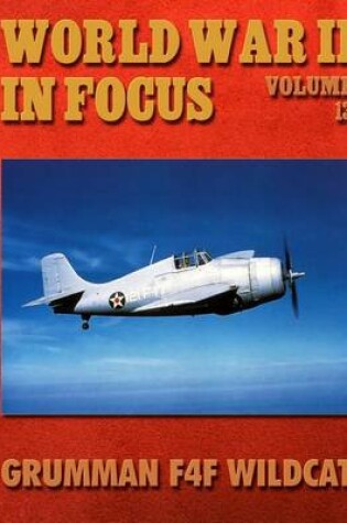 Cover of World War II in Focus Volume 13