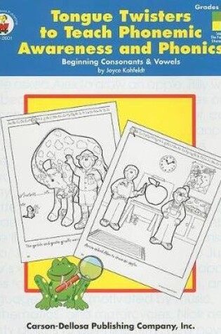 Cover of Tongue Twisters to Teach Phonemic Awareness and Phonics, Grades K-2