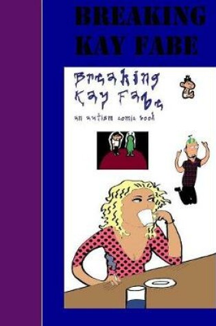 Cover of Breaking Kay Fabe