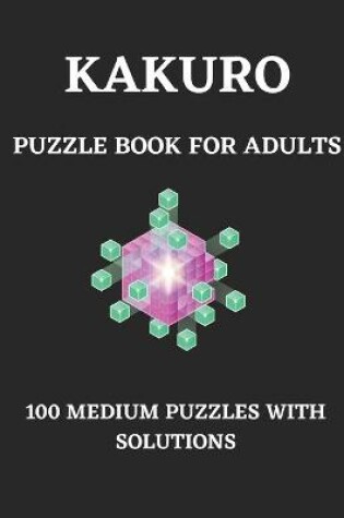 Cover of Kakuro Puzzle Book for Adults