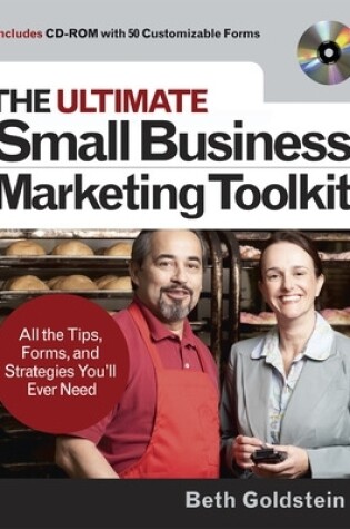 Cover of The Ultimate Small Business Marketing Toolkit: All the Tips, Forms, and Strategies You'll Ever Need!