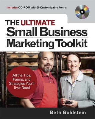 Book cover for The Ultimate Small Business Marketing Toolkit: All the Tips, Forms, and Strategies You'll Ever Need!