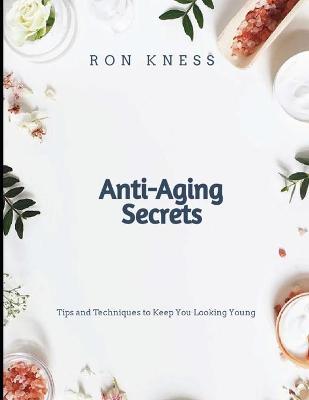 Book cover for Anti-Aging Secrets