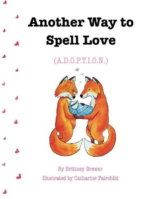 Book cover for Another Way to Spell Love