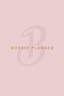 Cover of B Weekly Planner
