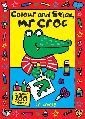 Book cover for Mr Croc: Colour and Stick, Mr Croc