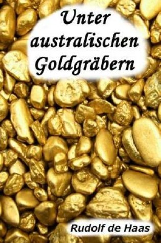 Cover of Unter australischen Goldgräbern