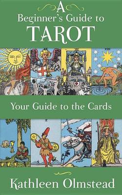 Book cover for A Beginner's Guide to Tarot: Your Guide to the Cards