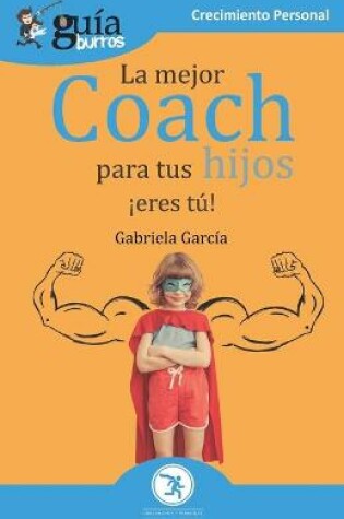 Cover of GuiaBurros La mejor coach para tus hijos