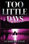 Book cover for Too Little Days