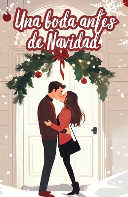 Book cover for Una boda antes de Navidad