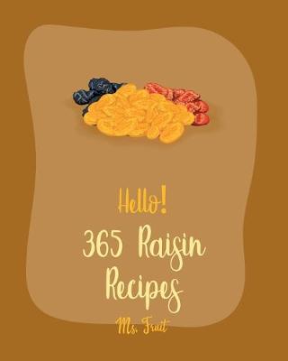 Book cover for Hello! 365 Raisin Recipes