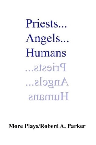 Cover of Priests...Angels...Humans