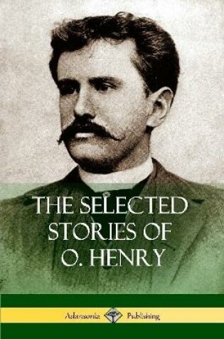 Cover of The Selected Stories of O. Henry