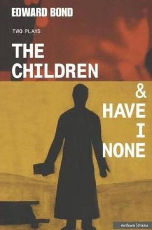 Cover of The Children & Have I None