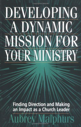 Book cover for Developing a Dynamic Mission for Your Ministry