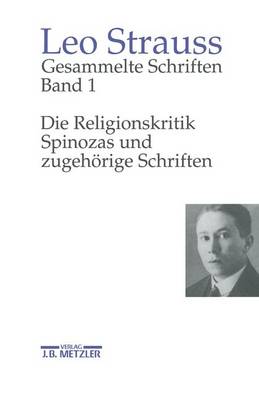 Book cover for Gesammelte Schriften, Band 1: Die Religionskritik Spinozas Und Zugeh rige Schriften