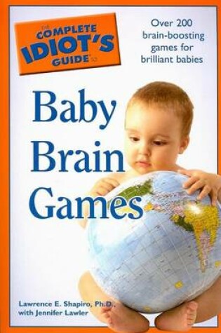 Cover of The Complete Idiot's Guide to Baby Brain Games