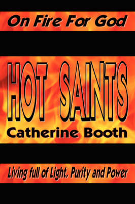 Book cover for Hot Saints - On Fire for God, Living Full of Light, Purity and Power
