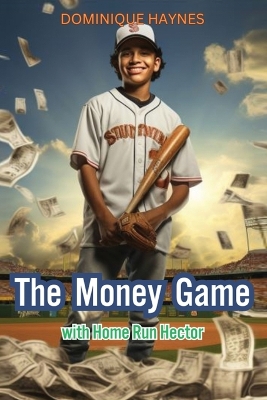 Book cover for The Money Game with Home Run Hector