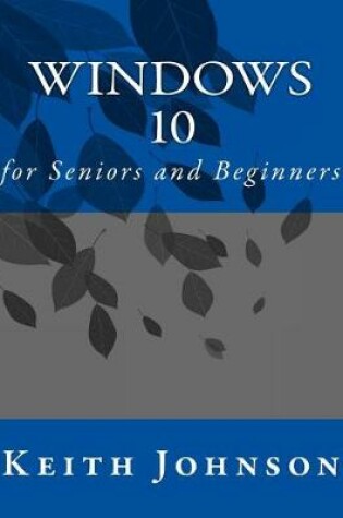 Cover of Windows 10 for Seniors and Beginners