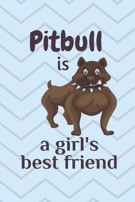 Book cover for Pitbull is a girl's best friend