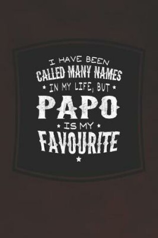 Cover of I Have Been Called Many Names In My Life, But Papo Is My Favorite